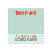 Teamwork Makes Science Work Sticky Note