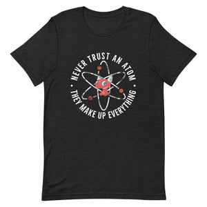 Unisex Short Sleeve Premium Cotton T-shirt - Never Trust An Atom