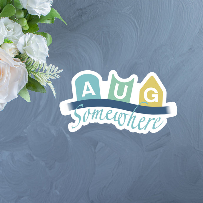 AUG (Start) Somewhere Sticker