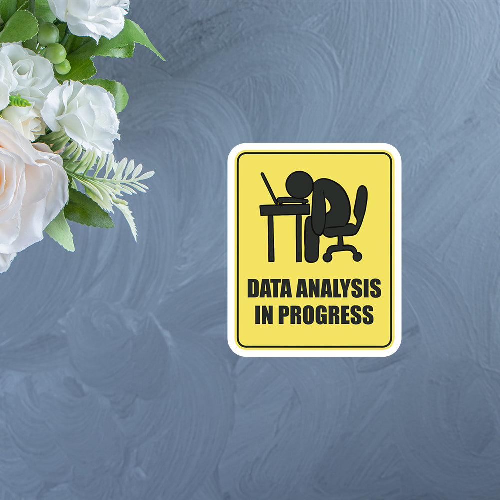 User Analysis Sticker Data Analysis In Progress Street Sign Sticker – ScienceGrit