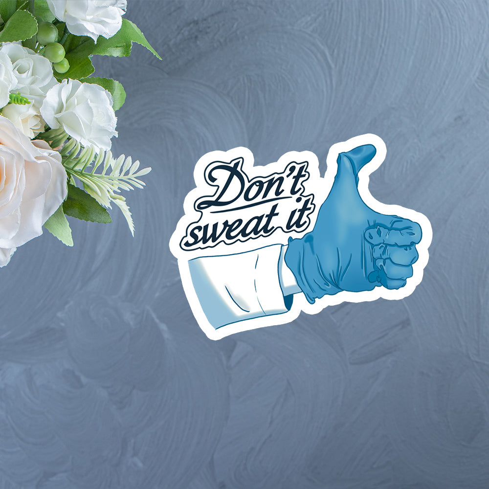 Don't Sweat It (blue) Sticker