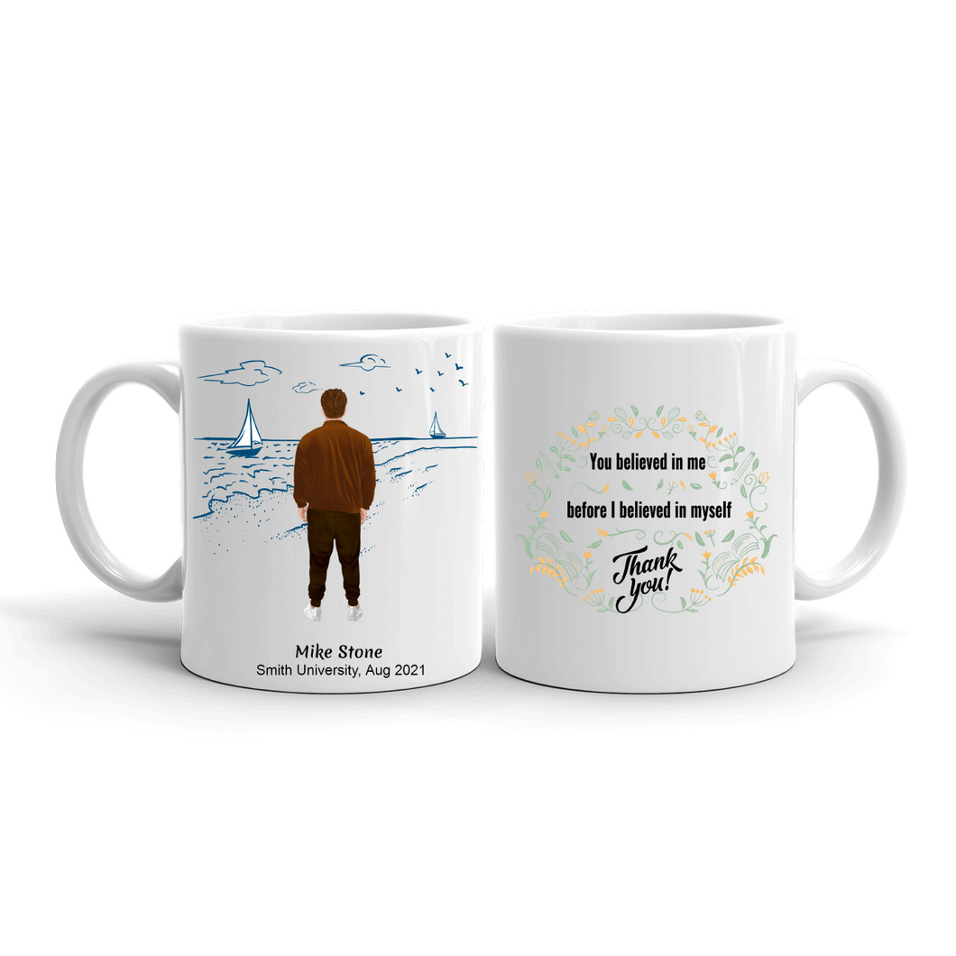 Thank You Appreciation Gift For Male Coworkers, Employees, Colleagues & Friends - Personalized Mug - You Believed In Me Before I Believed In Myself, 11oz