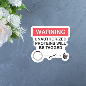 Unauthorized Proteins Will Be Tagged Sticker