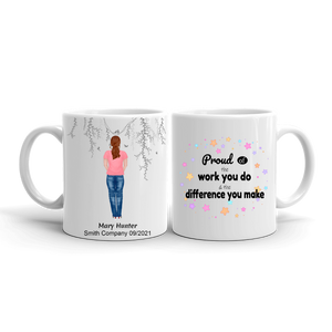 Thank You Appreciation Gift For Female Coworkers, Employees, Colleagues & Friends - Personalized Mug  - Proud Of The Work You Do, 11oz