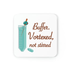 Buffer, Vortexed, Not stirred Cork Back Coaster | Gift for Biologists