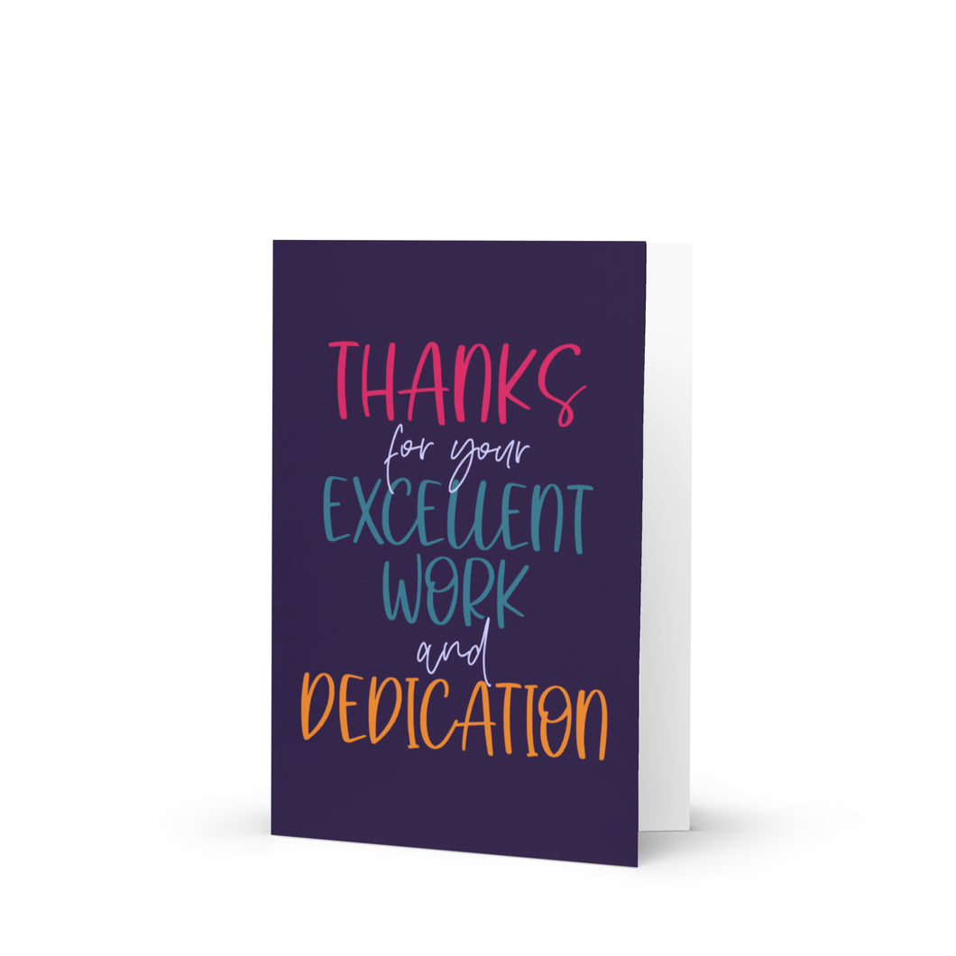 Thanks for Your Excellent Work and Dedication | Thank You Greeting Card