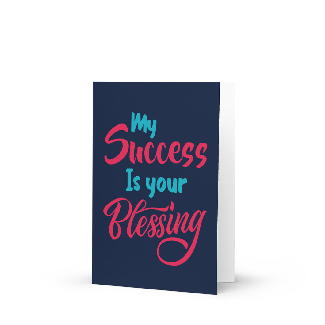 My Success Is Your Blessing | Thank You/Appreciation Greeting Card