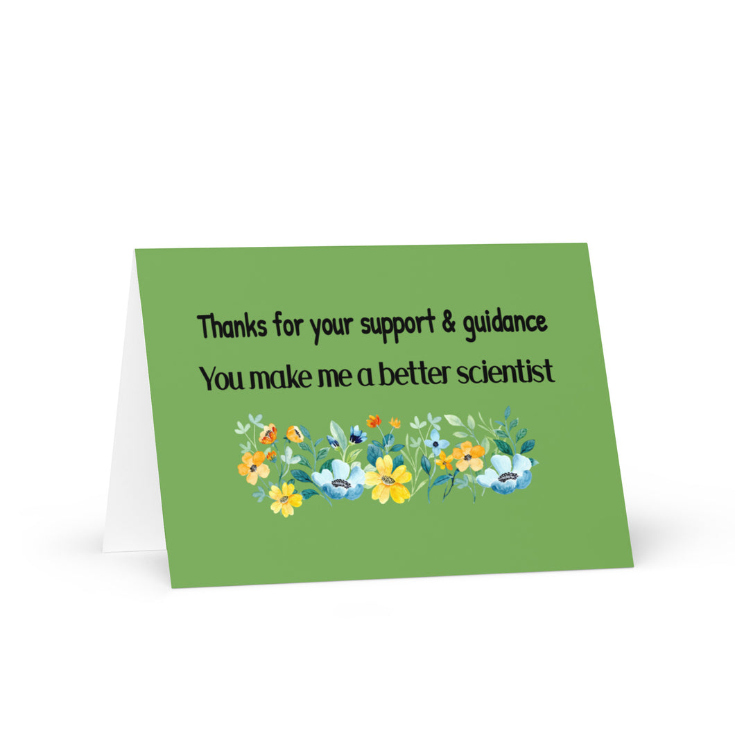You Make Me A Better Scientist | Mentor/PI/Supervisor Thank You/Appreciation Greeting Card